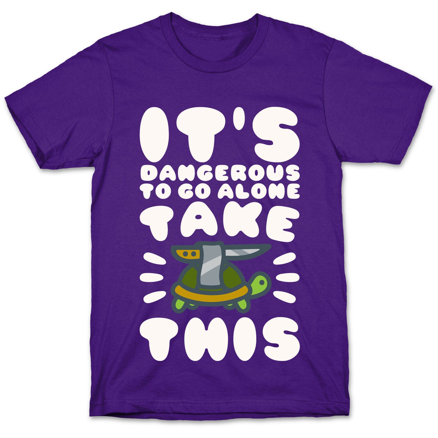 It's Dangerous To Go Alone Take This Turtle T-Shirt