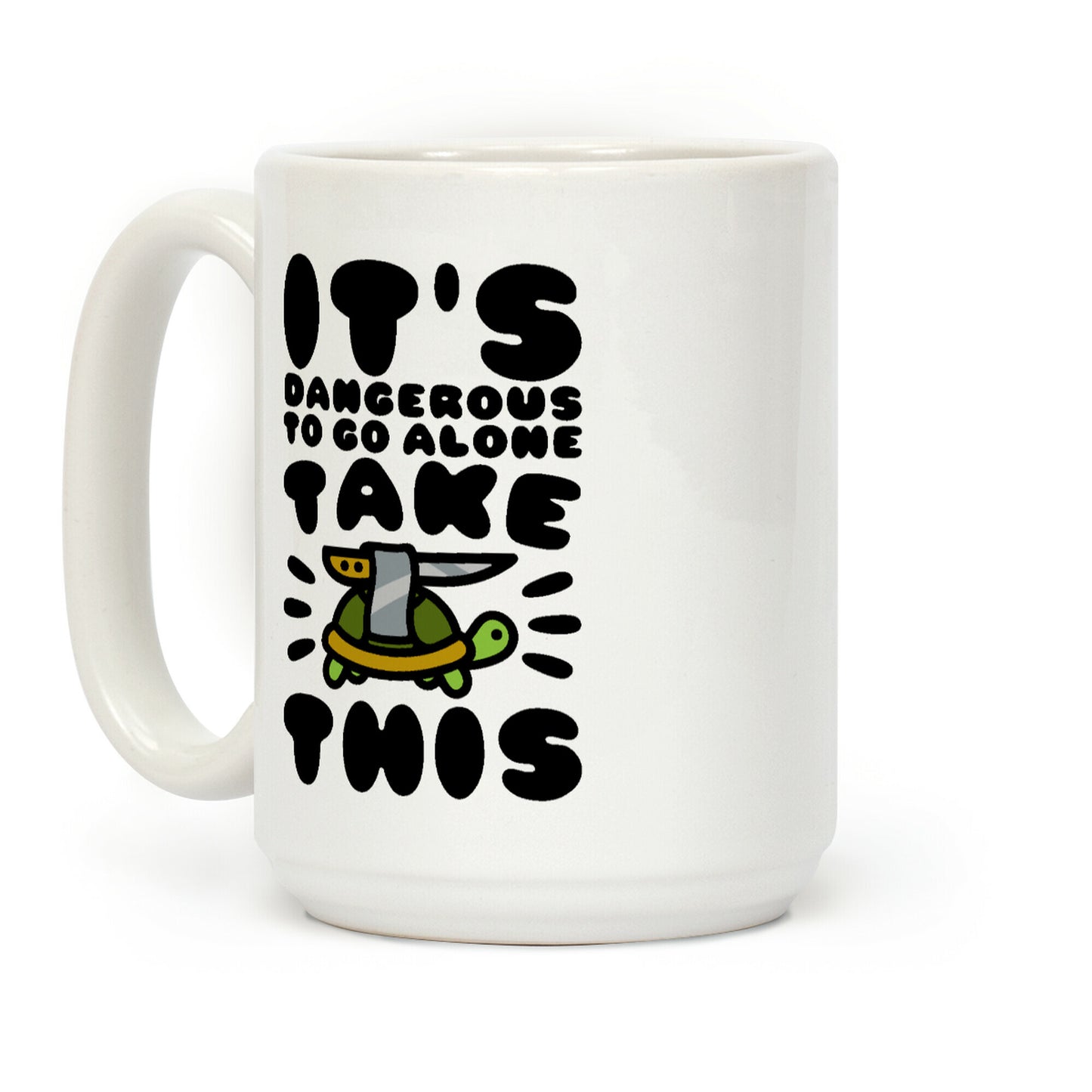 It's Dangerous To Go Alone Take This Turtle Coffee Mug