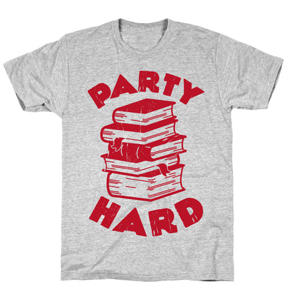 Party Hard (Books) T-Shirt