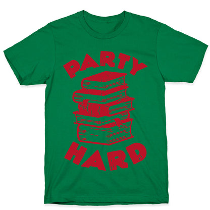 Party Hard (Books) T-Shirt