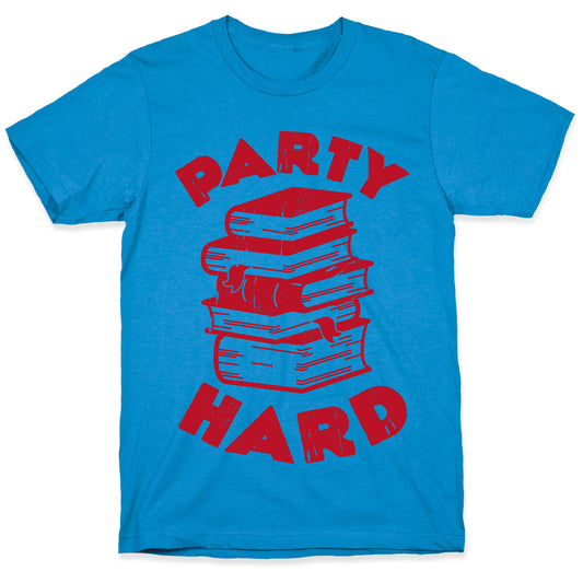 Party Hard (Books) T-Shirt