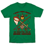 I Wish I Made Money As Easily As I Do In Animal Crossing T-Shirt