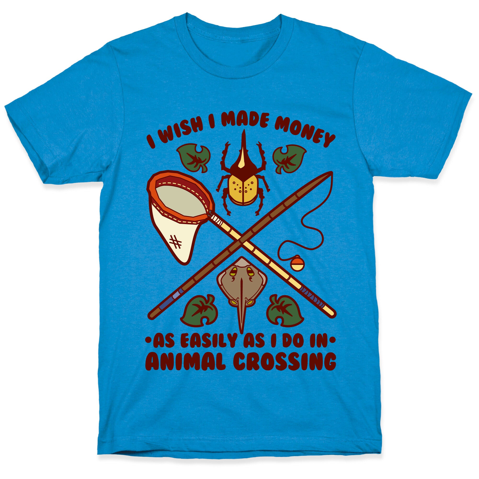 I Wish I Made Money As Easily As I Do In Animal Crossing T-Shirt
