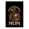 Miraculous Mom Garden Flag