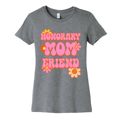 Honorary Mom Friend Women's Cotton Tee