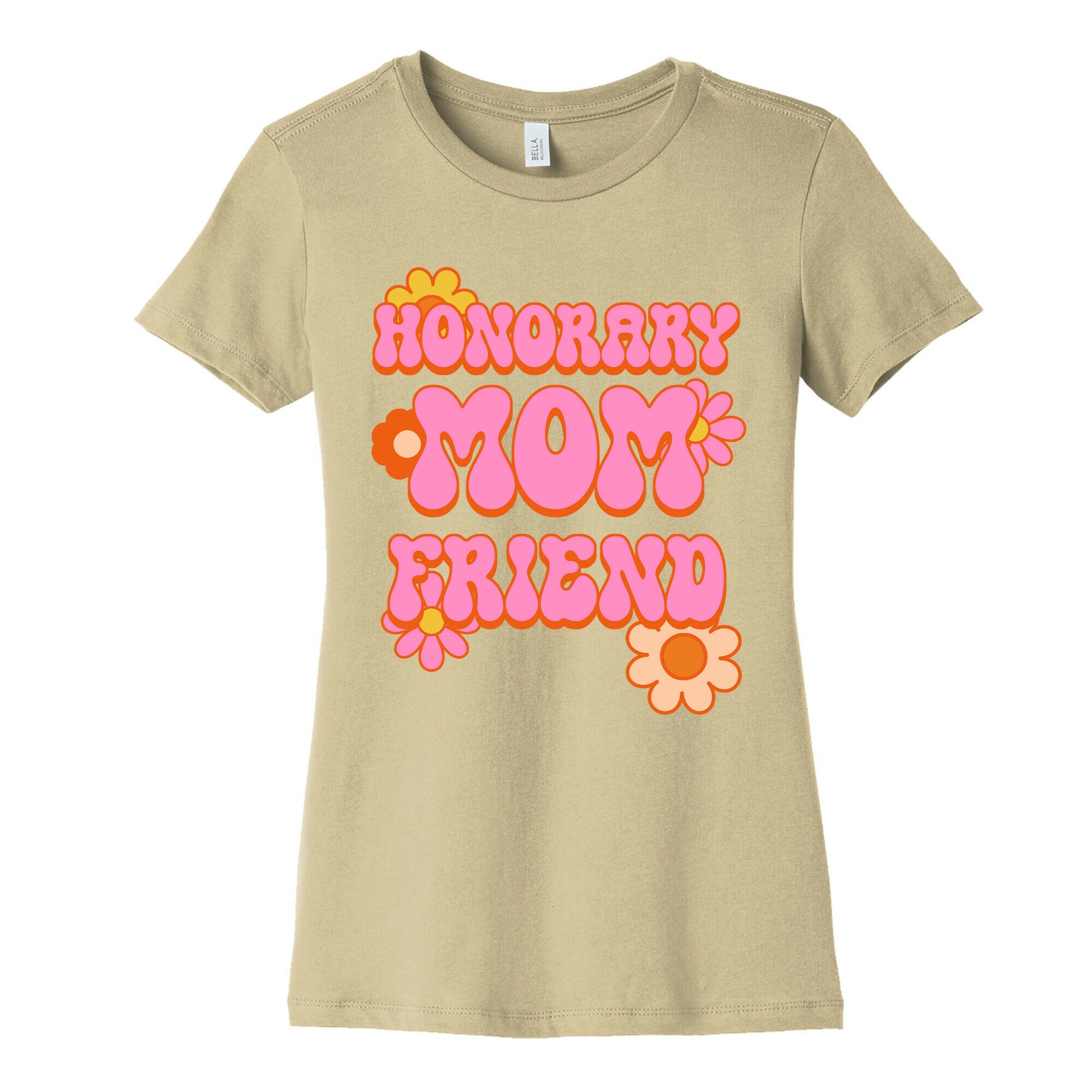 Honorary Mom Friend Women's Cotton Tee
