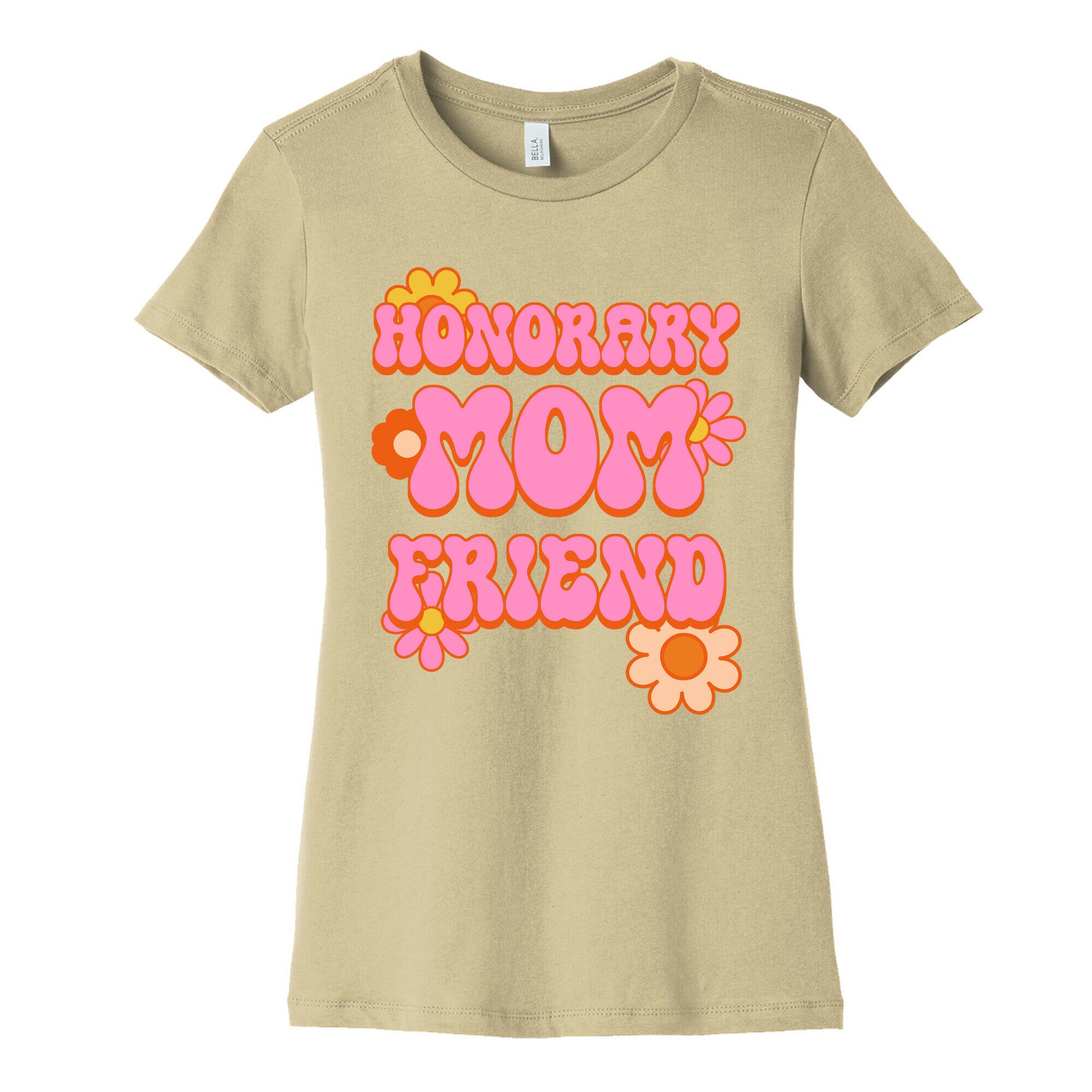 Honorary Mom Friend Women's Cotton Tee