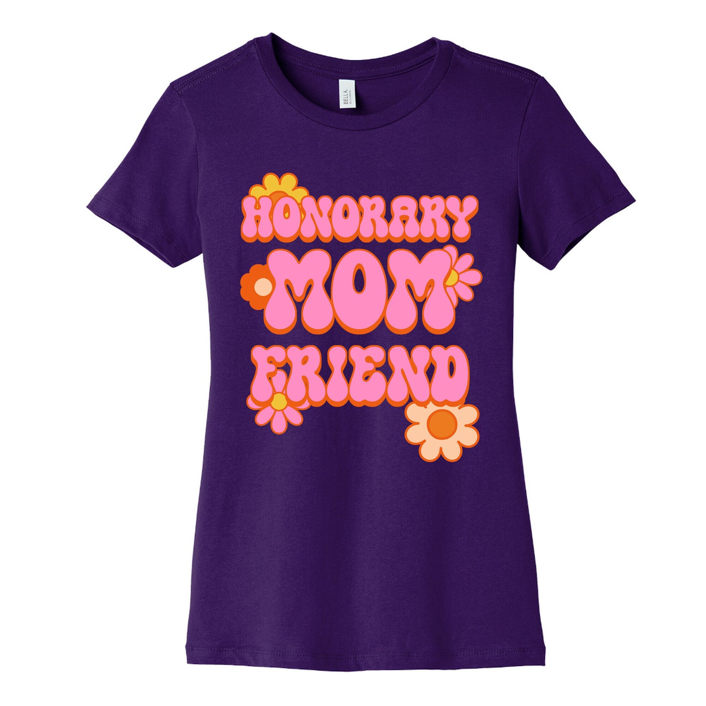 Honorary Mom Friend Women's Cotton Tee