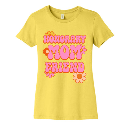 Honorary Mom Friend Women's Cotton Tee