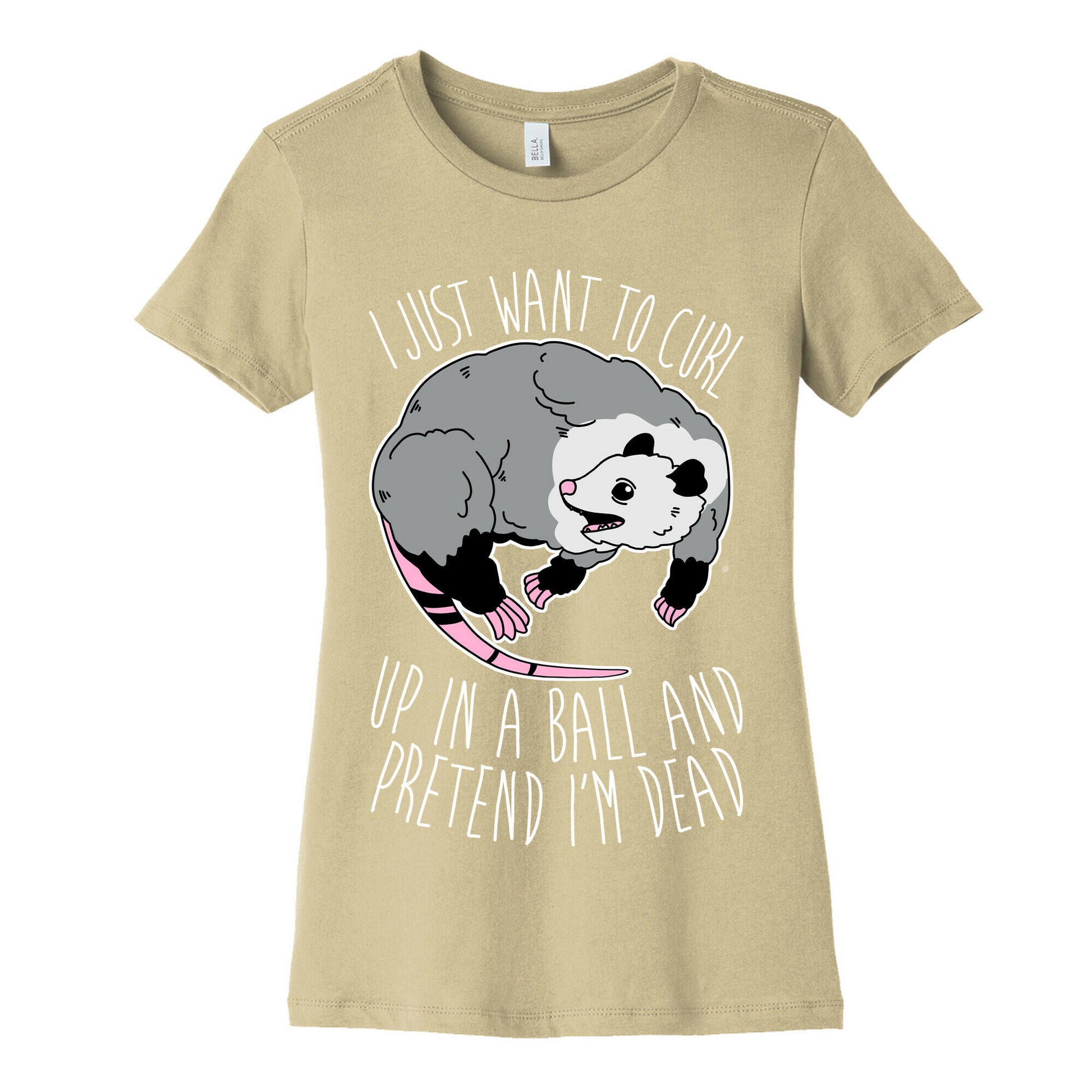 I Just Want To Curl Up in a Ball  Women's Cotton Tee