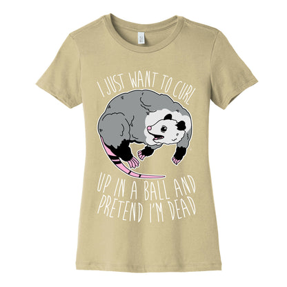 I Just Want To Curl Up in a Ball  Women's Cotton Tee