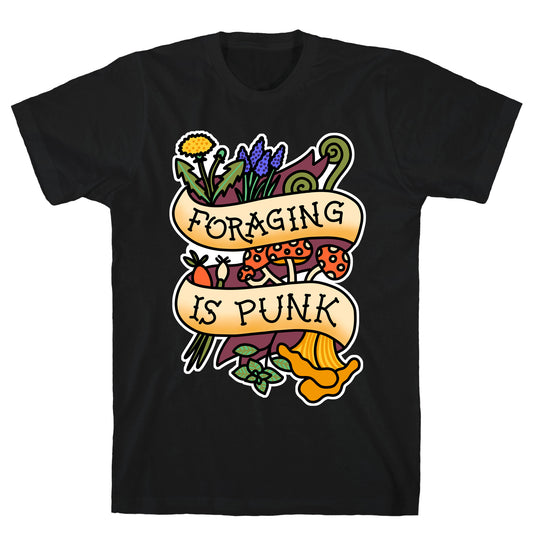 Foraging Is Punk T-Shirt