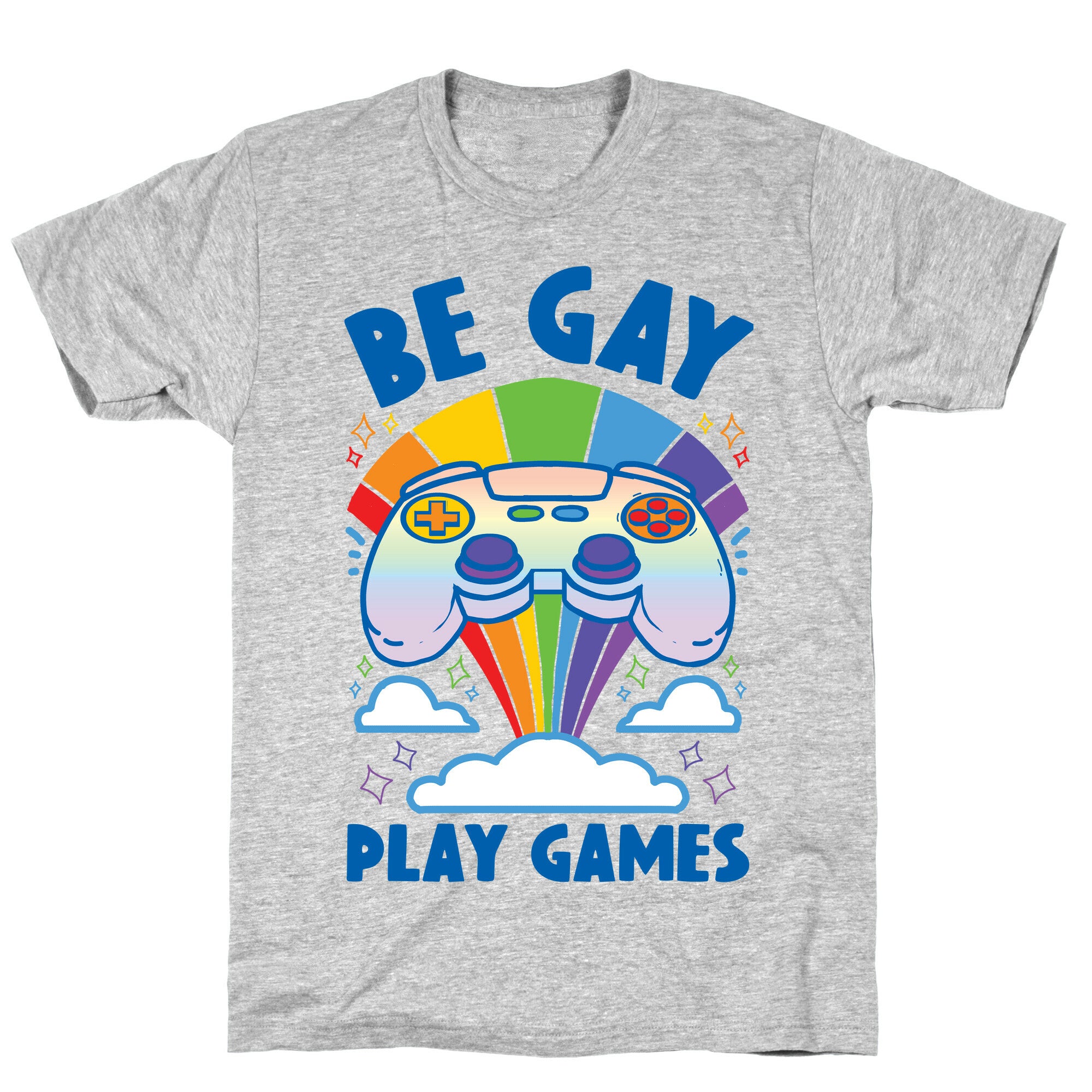 Be Gay Play Games T-Shirt
