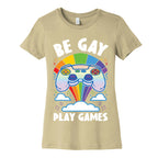 Be Gay Play Games Women's Cotton Tee