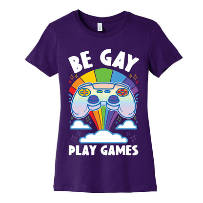 Be Gay Play Games Women's Cotton Tee