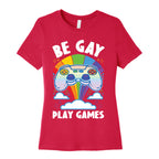 Be Gay Play Games Women's Cotton Tee