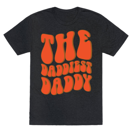 The Daddiest Daddy Unisex Triblend Tee