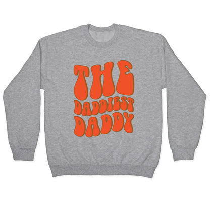 The Daddiest Daddy Crewneck Sweatshirt