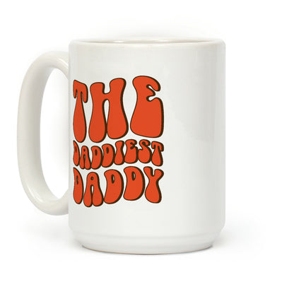 The Daddiest Daddy Coffee Mug