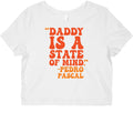 Daddy Is A State of Mind Quote Graphic Baby Tee