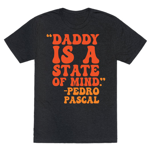 Daddy Is A State of Mind Quote Unisex Triblend Tee