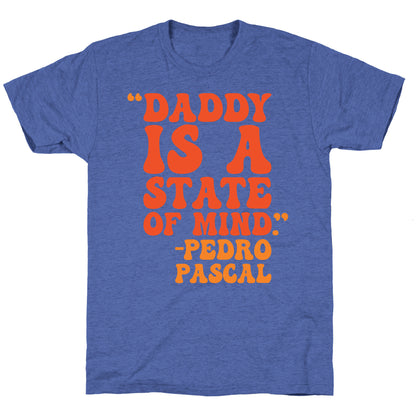Daddy Is A State of Mind Quote Unisex Triblend Tee