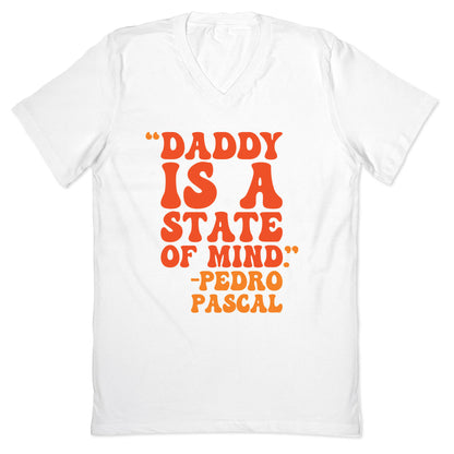 Daddy Is A State of Mind Quote V-Neck