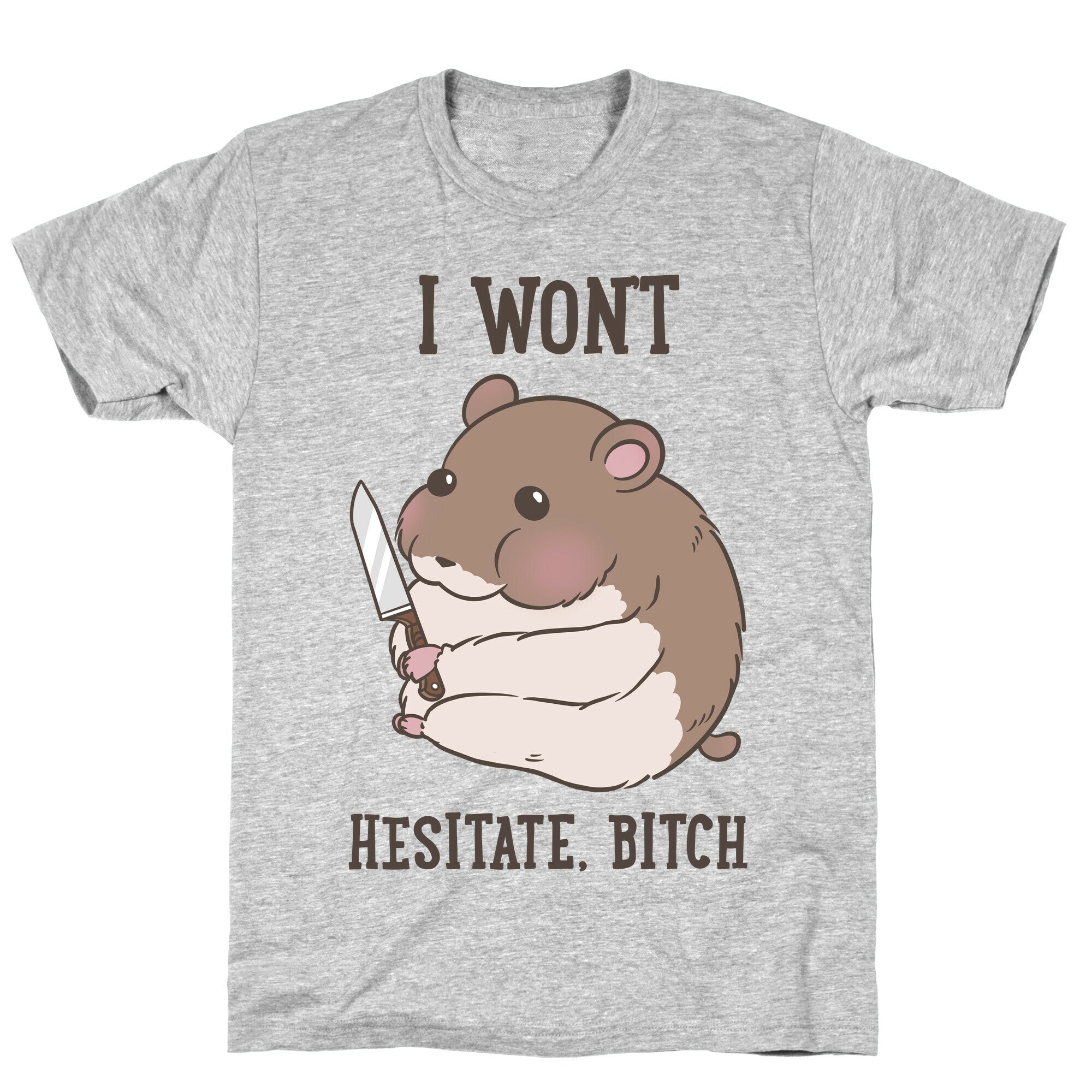 I Won't Hesitate, Bitch Hamster T-Shirt