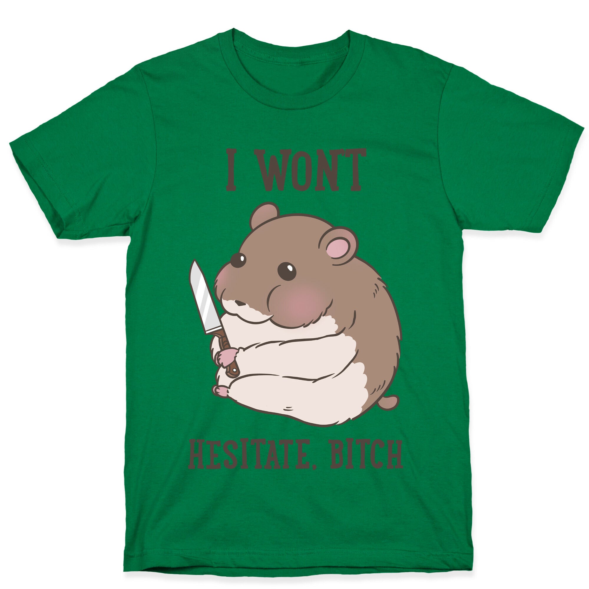 I Won't Hesitate, Bitch Hamster T-Shirt