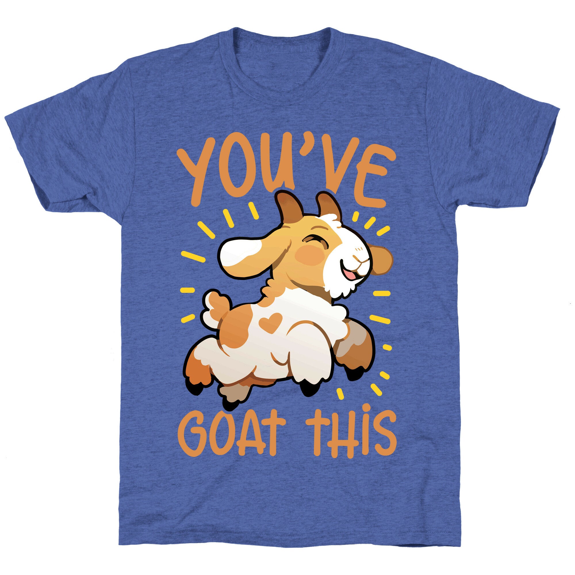 You've Goat This Unisex Triblend Tee