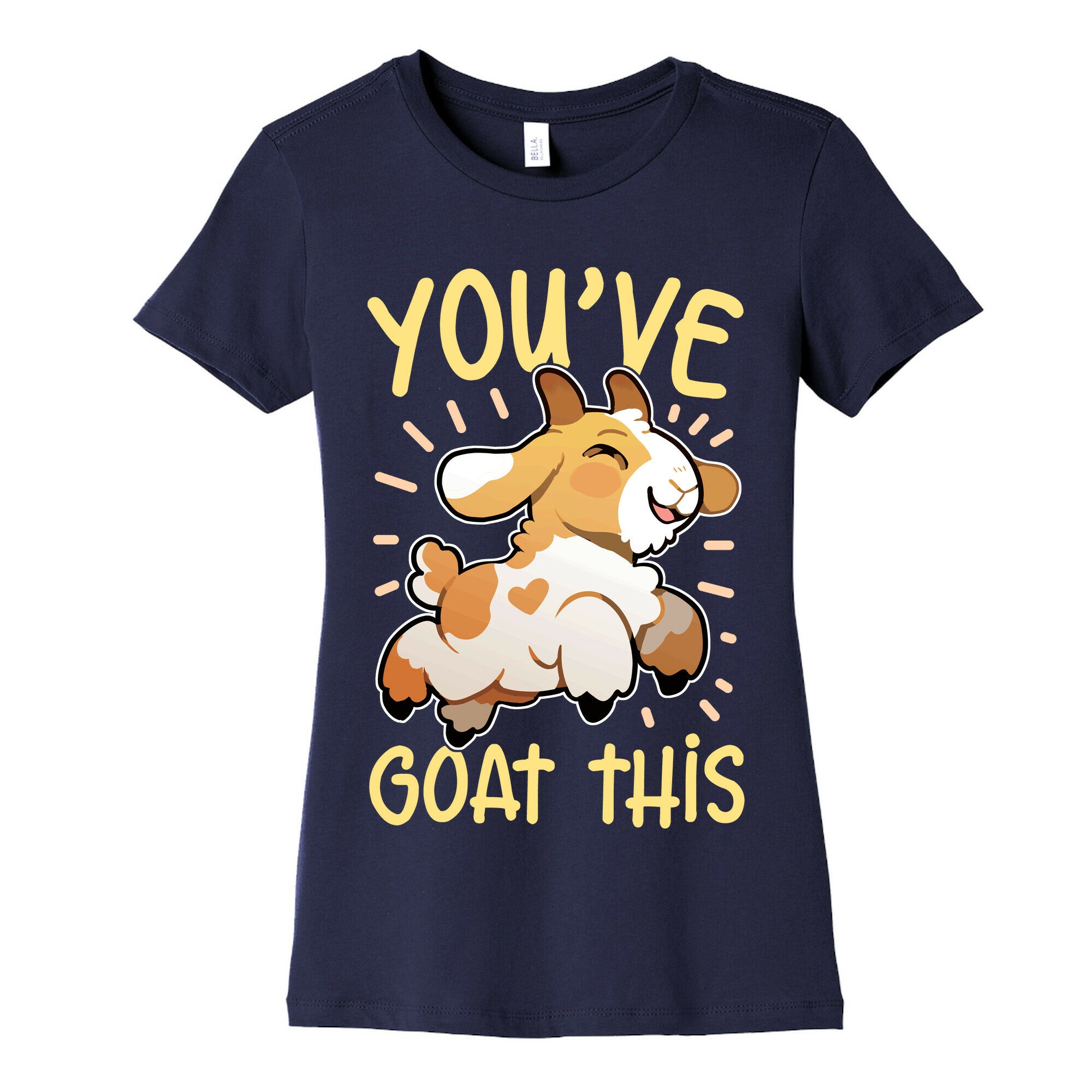 You've Goat This Women's Cotton Tee
