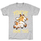 You've Goat This T-Shirt