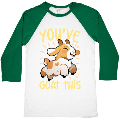 You've Goat This Baseball Tee