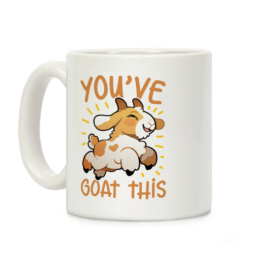 You've Goat This Coffee Mug