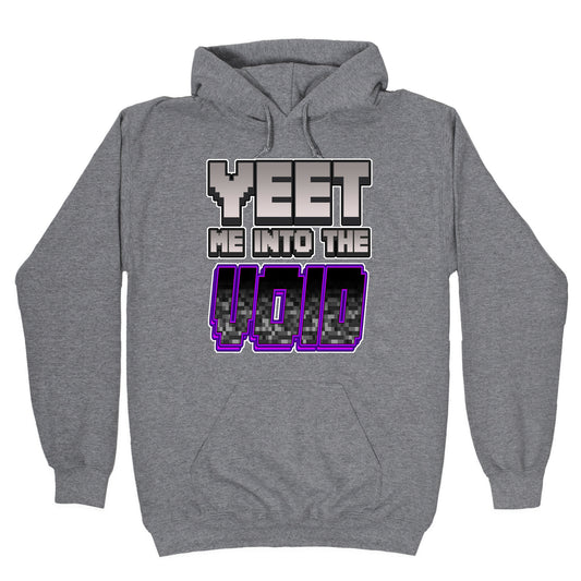 Yeet Me Into The Void Hoodie