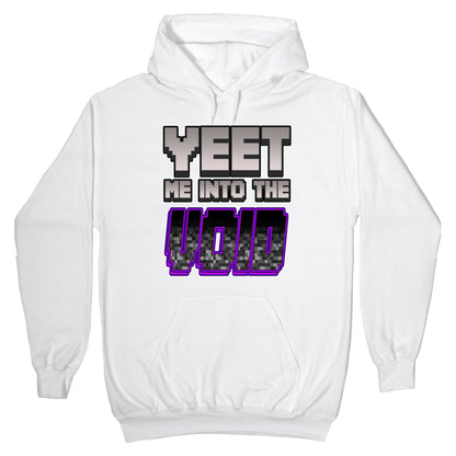 Yeet Me Into The Void Hoodie