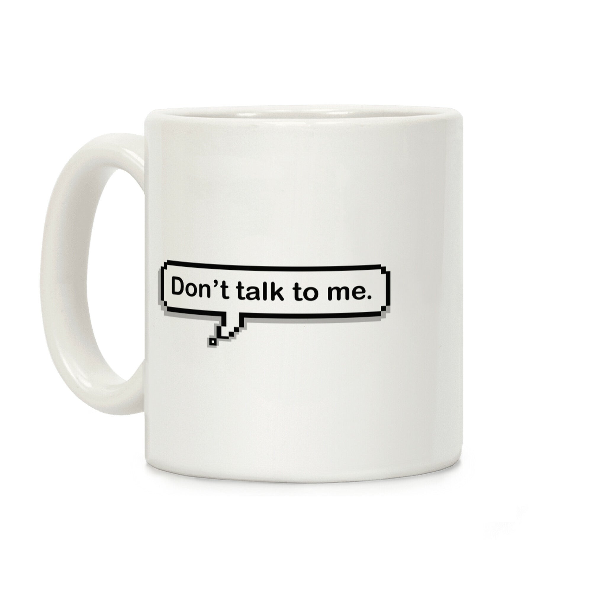 Don't Talk To Me Speech Bubble Coffee Mug