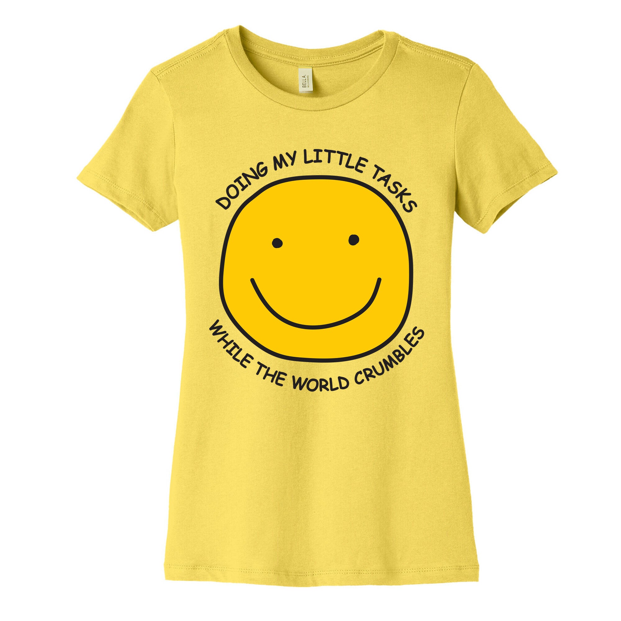 Doing My Little Tasks While The World Crumbles Women's Cotton Tee