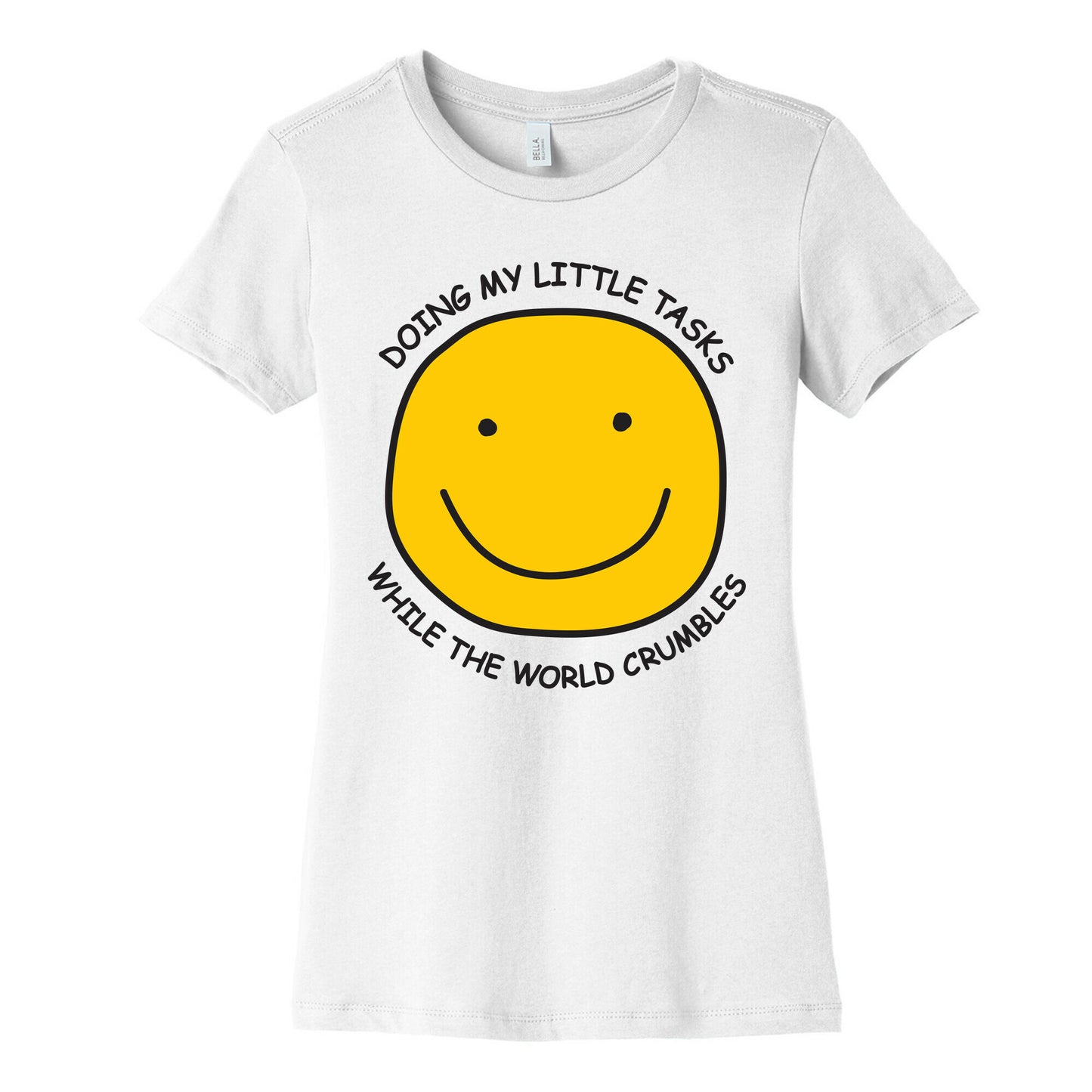 Doing My Little Tasks While The World Crumbles Women's Cotton Tee