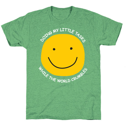 Doing My Little Tasks While The World Crumbles Unisex Triblend Tee