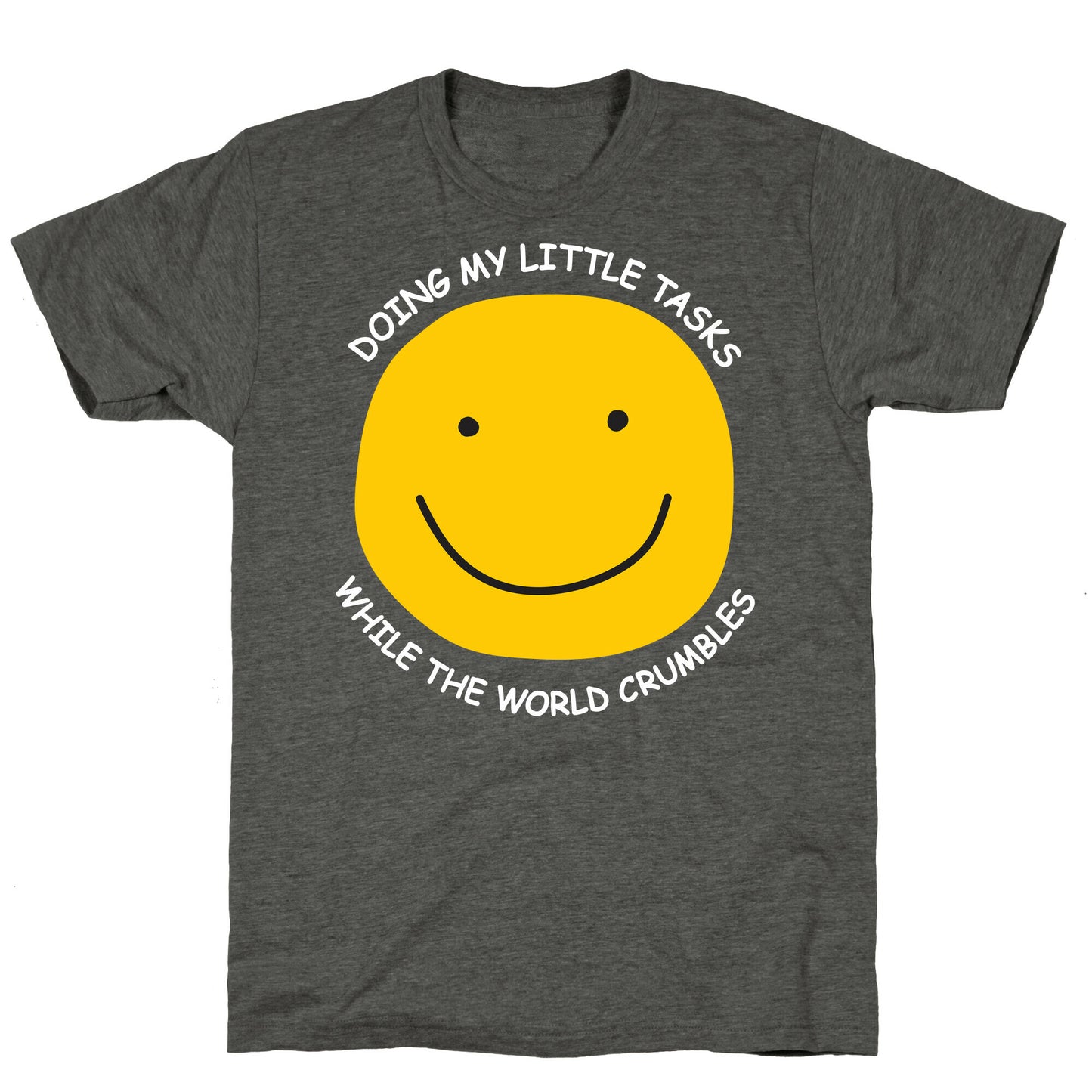 Doing My Little Tasks While The World Crumbles Unisex Triblend Tee