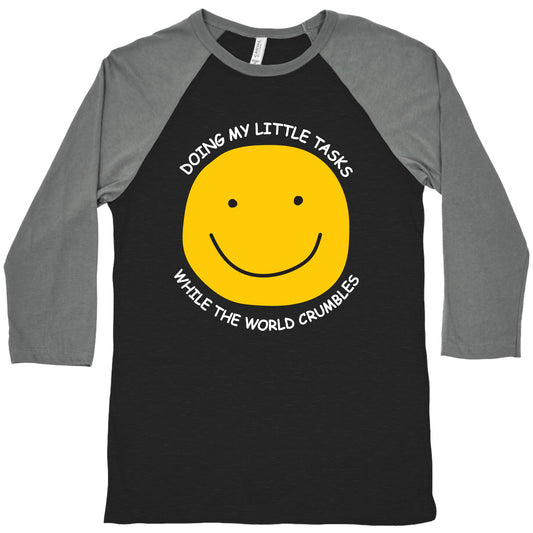 Doing My Little Tasks While The World Crumbles Baseball Tee