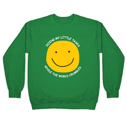 Doing My Little Tasks While The World Crumbles Crewneck Sweatshirt