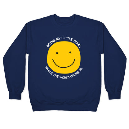 Doing My Little Tasks While The World Crumbles Crewneck Sweatshirt