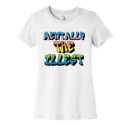 Mentally The Illest Women's Cotton Tee