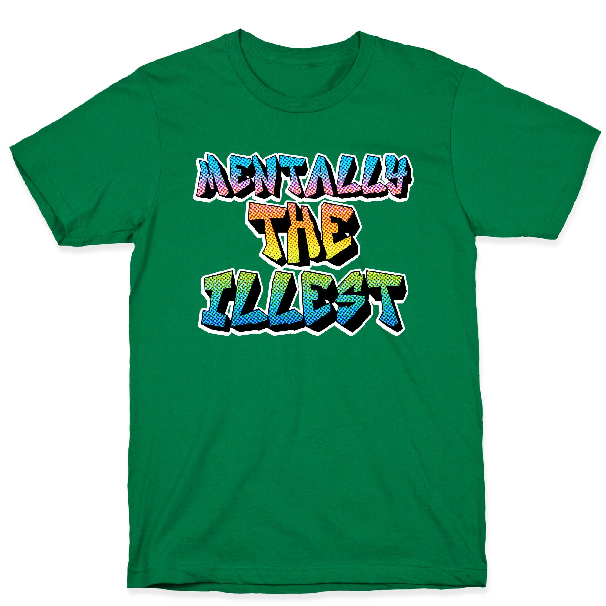 Mentally The Illest T-Shirt
