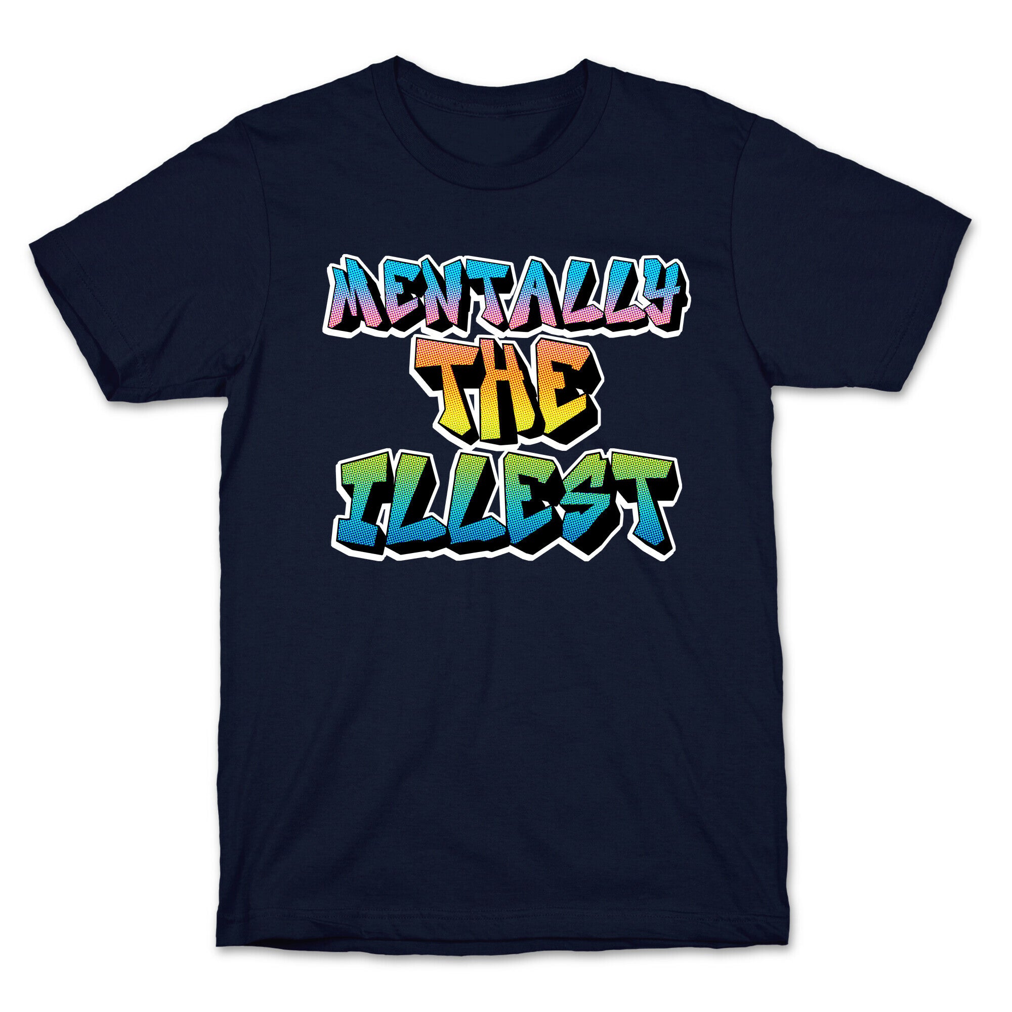 Mentally The Illest T-Shirt