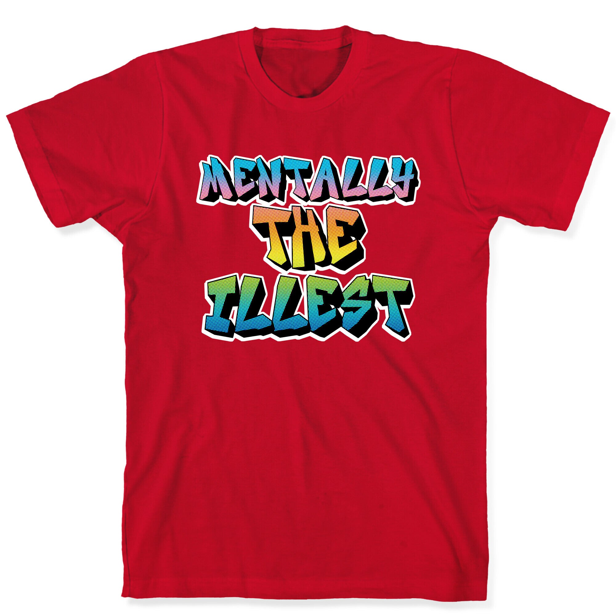 Mentally The Illest T-Shirt