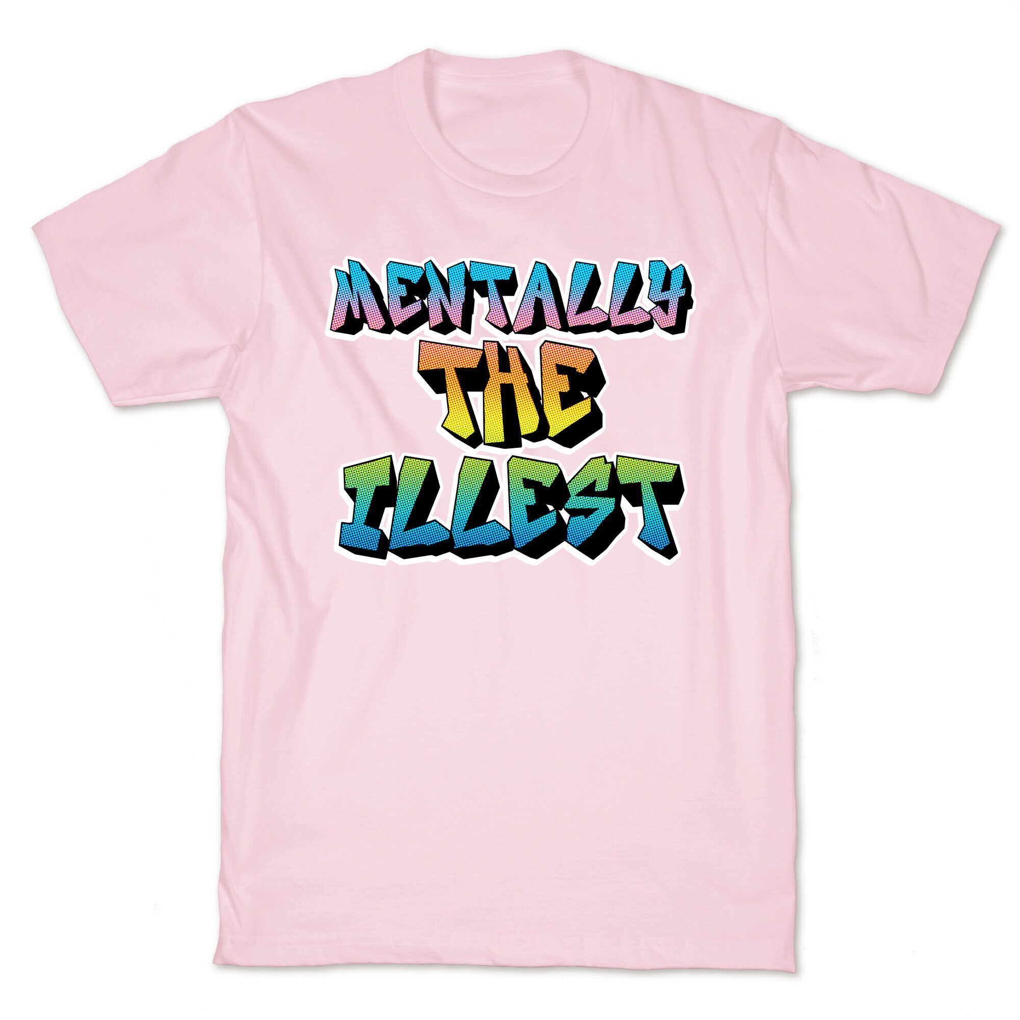 Mentally The Illest T-Shirt