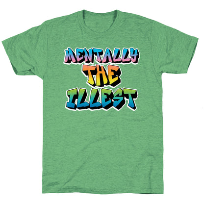 Mentally The Illest Unisex Triblend Tee